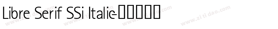Libre Serif SSi Italic字体转换